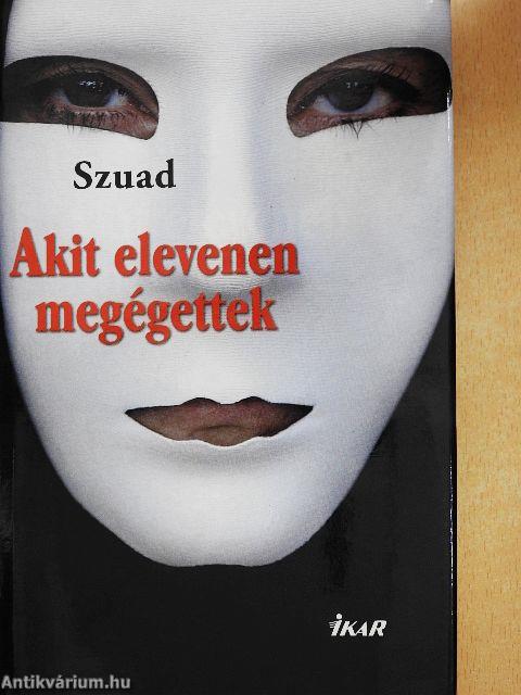 Akit elevenen megégettek