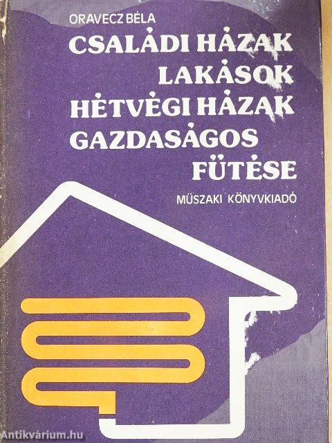Családi házak, lakások, hétvégi házak gazdaságos fűtése