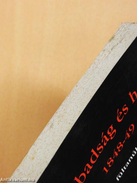 Szabadság és halál 1848-49 (dedikált példány)