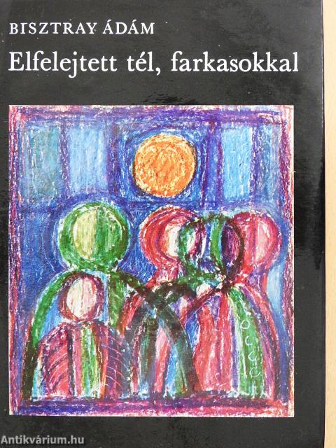 Elfelejtett tél, farkasokkal (dedikált példány)