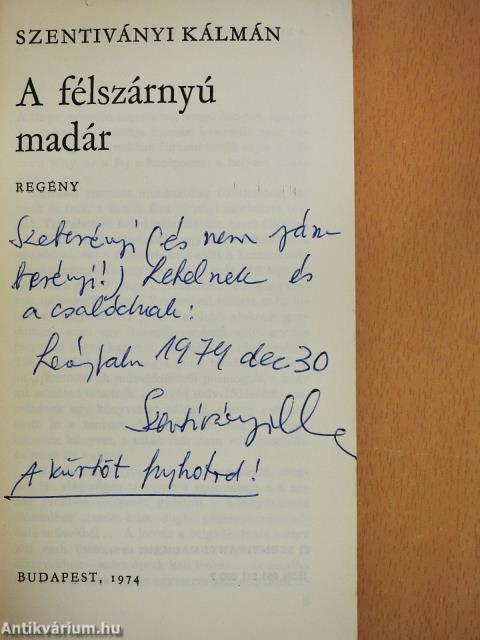 A félszárnyú madár (dedikált példány)