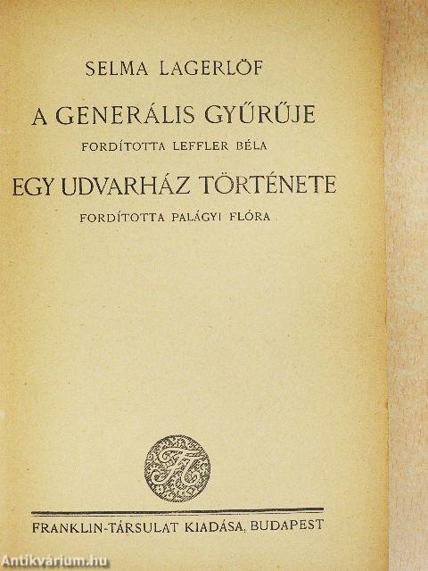 A generális gyűrűje/Egy udvarház története