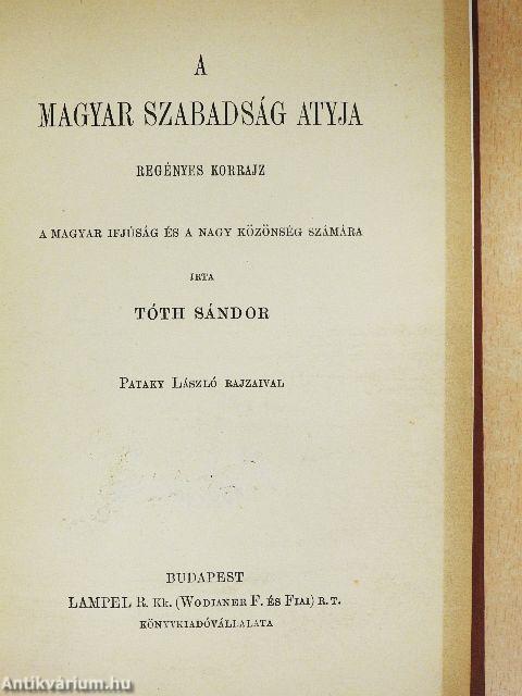 A magyar szabadság atyja