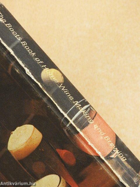 The Boots Book of Home Wine Making and Brewing