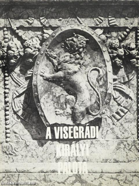 A visegrádi királyi palota (dedikált példány)