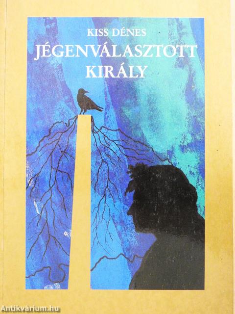 Jégenválasztott király (dedikált példány)