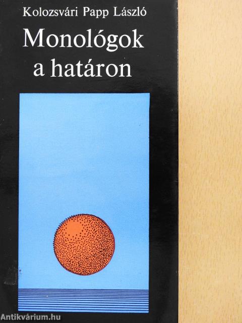 Monológok a határon (dedikált példány)