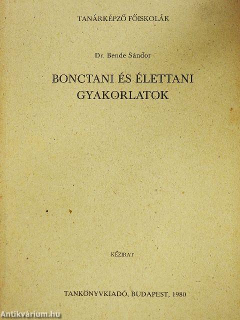 Bonctani és élettani gyakorlatok