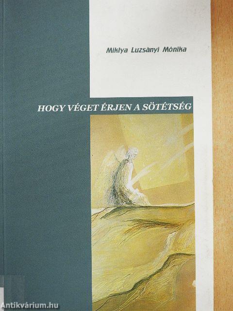 Hogy véget érjen a sötétség