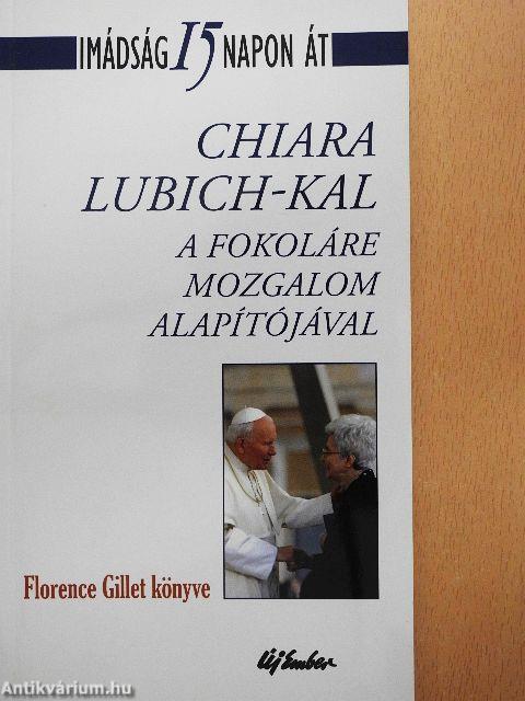 Imádság 15 napon át Chiara Lubich-kal a Fokoláre mozgalom alapítójával