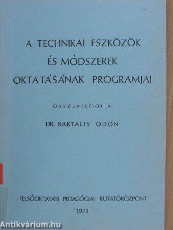 A technikai eszközök és módszerek oktatásának programjai