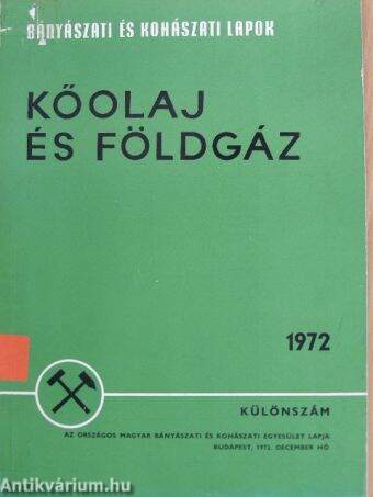 Bányászati és Kohászati Lapok - Kőolaj és földgáz 1972. december - különszám