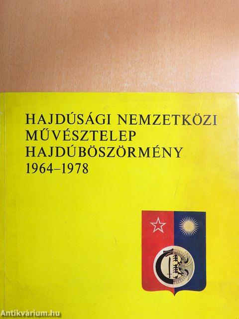 Hajdúsági Nemzetközi Művésztelep Hajdúböszörmény 1964-1978