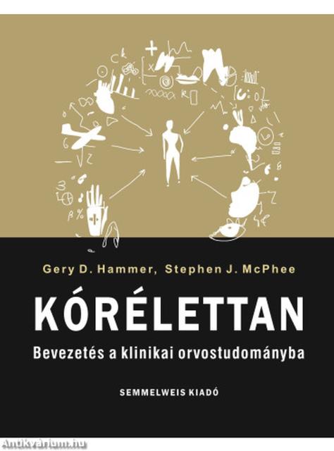 Kórélettan - Bevezetés a klinikai orvostudományba - 2. magyar kiadás