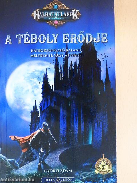 Halhatatlanok - A téboly erődje