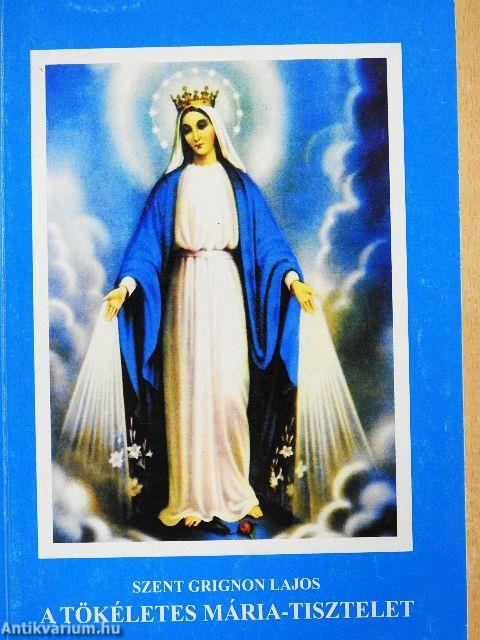 A tökéletes Mária-tisztelet