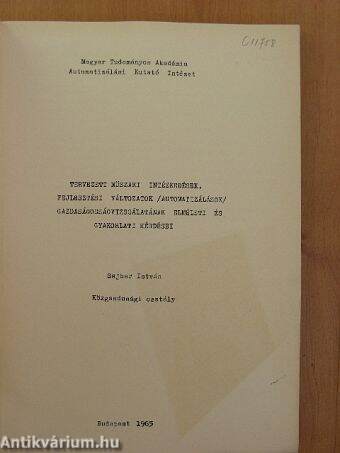 Tervezett müszaki intézkedések, fejlesztési változatok /automatizálások/ gazdaságosságvizsgálatának elméleti és gyakorlati kérdései