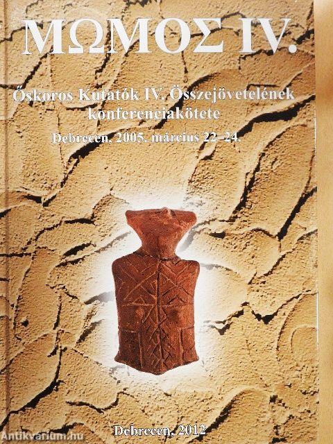 Őskoros Kutatók IV. Összejövetelének konferenciakötete