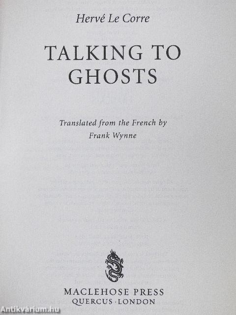 Talking to Ghosts