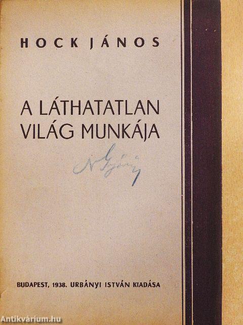 A láthatatlan világ munkája