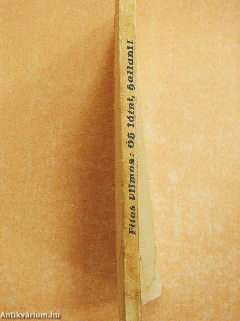 Óh látni, hallani!