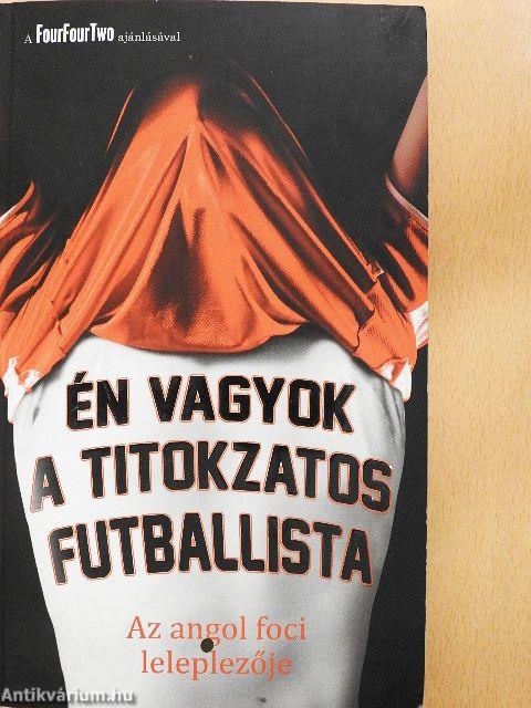 Én vagyok a titokzatos futballista