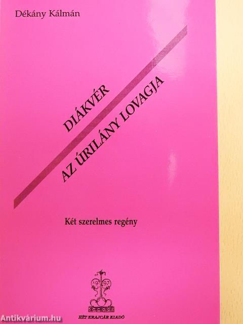 Diákvér/Az úrilány lovagja (dedikált példány)