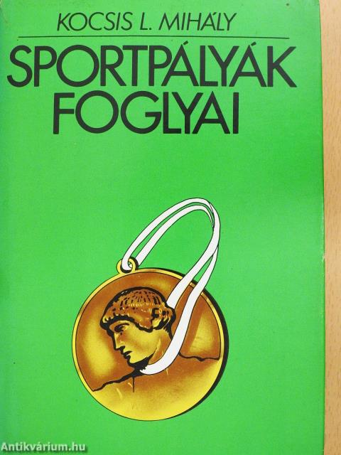 Sportpályák foglyai (dedikált példány)