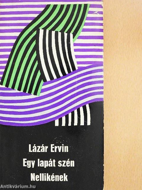 Egy lapát szén Nellikének