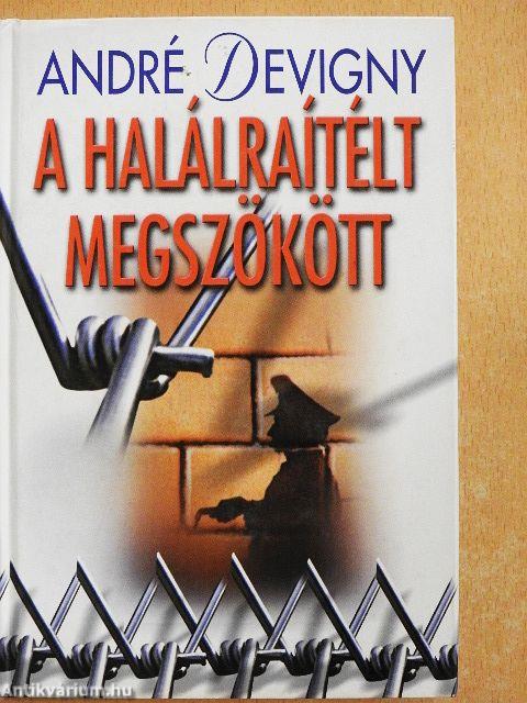 A halálraítélt megszökött