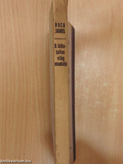 A láthatatlan világ munkája