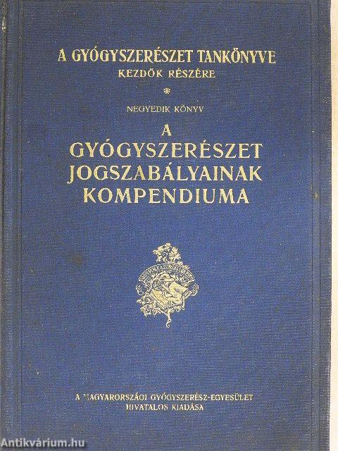 A gyógyszerészet jogszabályainak kompendiuma