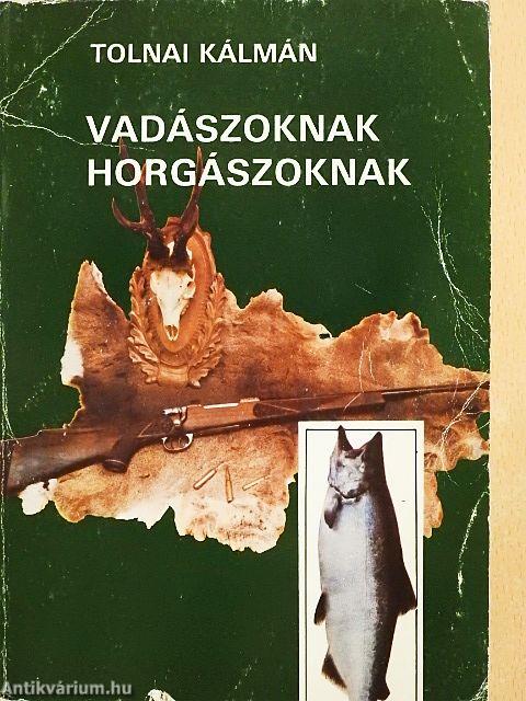 Vadászoknak, horgászoknak