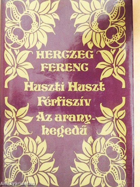 Huszti Huszt/Férfiszív/Az aranyhegedű