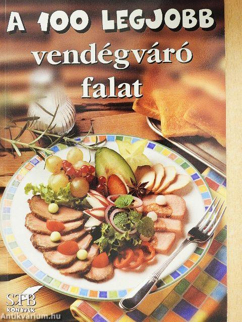 A 100 legjobb vendégváró falat