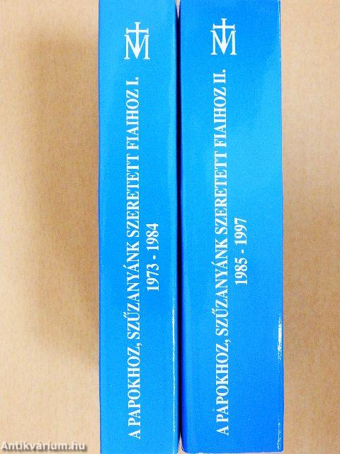 A papokhoz, Szűzanyánk szeretett fiaihoz I-II.