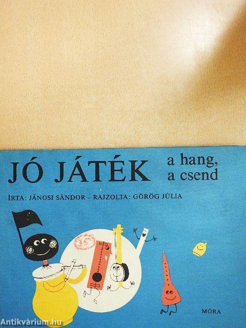 Jó játék a hang, a csend