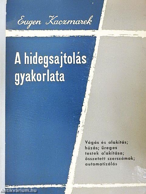 A hidegsajtolás gyakorlata