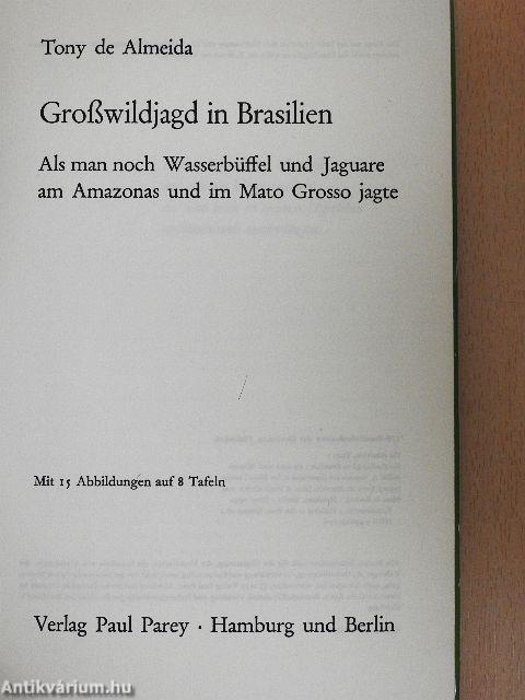 Grosswildjagd in Brasilien