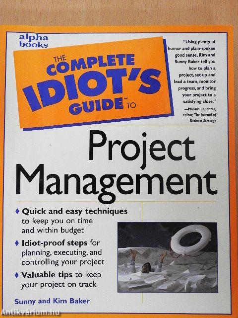 The complete idiot's Guide to Project Management