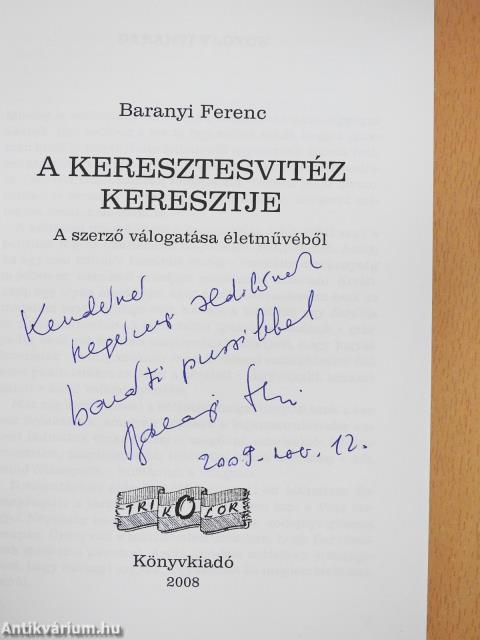 A keresztesvitéz keresztje (dedikált példány)