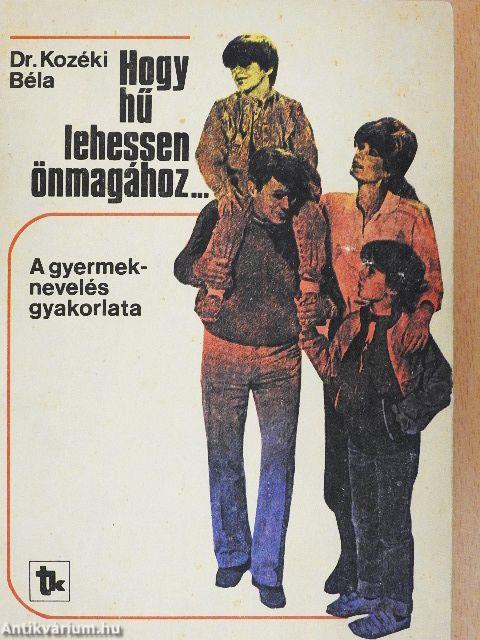 Hogy hű lehessen önmagához...