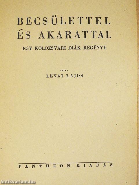 Becsülettel és akarattal