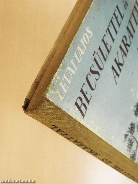 Becsülettel és akarattal