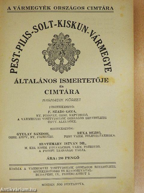 Pest-Pilis-Solt-Kiskun Vármegye általános ismertetője és cimtára III.