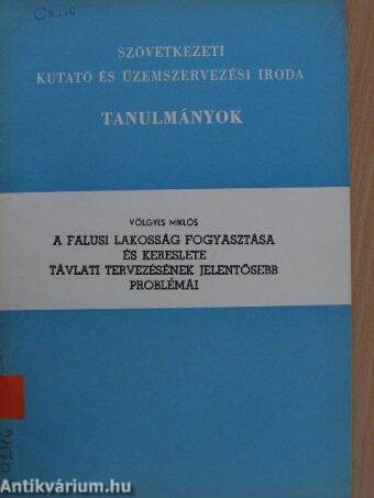 A falusi lakosság fogyasztása és kereslete távlati tervezésének jelentősebb problémái