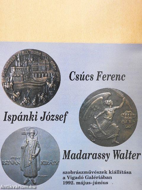 Csúcs Ferenc, Ispánki József, Madarassy Walter szobrászművészek kiállítása a Vigadó Galériában 
