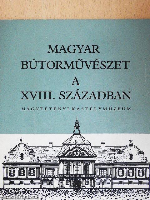 Magyar bútorművészet a XVIII. században