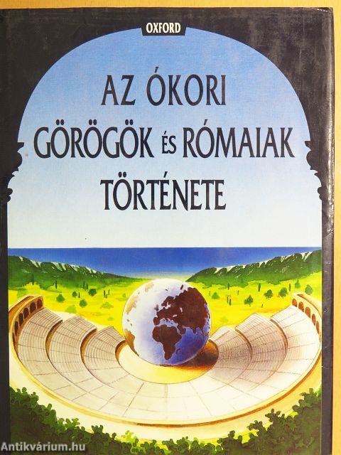 Az ókori görögök és rómaiak története