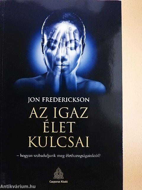 Az igaz élet kulcsai